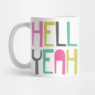 Hell Yeah Mug